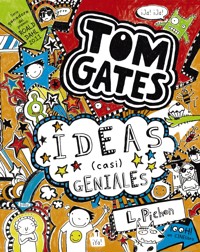 Tom Gates: Ideas (casi) geniales - Liz Pichon - E-Book