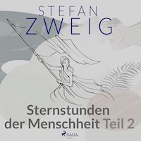 Sternstunden der Menschheit Teil 2 - Zweig Stefan - Hörbuch