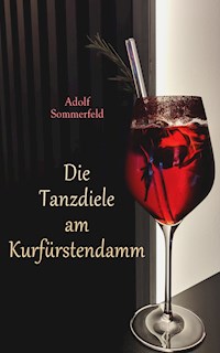 Die Tanzdiele am Kurfürstendamm - Adolf Sommerfeld - E-Book