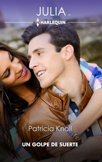 Un golpe de suerte - Patricia Knoll - E-Book
