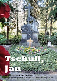 Tschüß, Jan - Matthias Röhe - E-Book