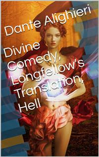 Divine Comedy, Longfellow's Translation, Hell - Dante Alighieri - E-Book