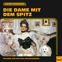 Die Dame mit dem Spitz - Anton Tschechow - Hörbuch