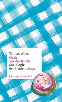 Gruß aus der Küche - Tilman Allert - E-Book