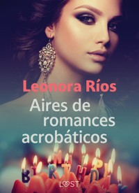 Aires de romances acrobáticos - Leonora Rios - E-Book