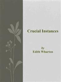 Crucial Instances - Edith Wharton - E-Book