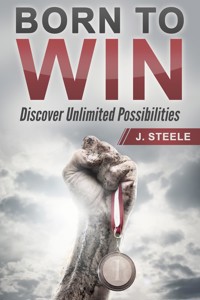 Born to Win - J. Steele - E-Book