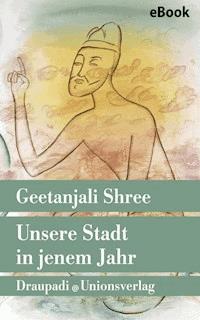 Unsere Stadt in jenem Jahr - Geetanjali Shree - E-Book