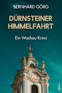 Dürnsteiner Himmelfahrt - Bernhard Görg - E-Book