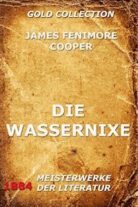Die Wassernixe - James Fenimore Cooper - E-Book