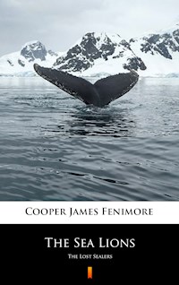 The Sea Lions - James Fenimore Cooper - E-Book