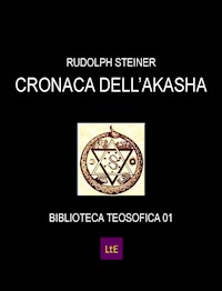 Cronaca dell'Akasha - Rudolph Steiner - E-Book