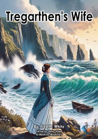 Tregarthen's Wife - Fred M. White - E-Book