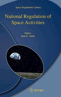 National Regulation of Space Activities -  - E-Book