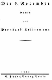 Der 9. November: Roman - Kellermann, Bernhard - kostenlos E-Book