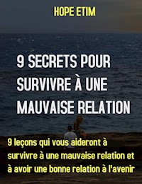 9 Secrets Pour Survivre À Une Mauvaise Relation - Hope Etim - E-Book