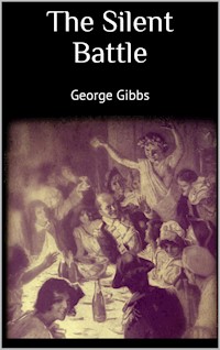 The Silent Battle - George Gibbs - E-Book