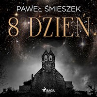 8 dzień - Paweł Śmieszek - Hörbuch