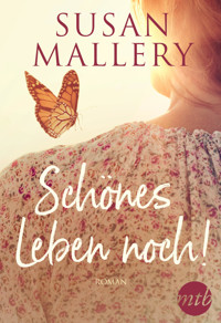 Schönes Leben noch! - Susan Mallery - E-Book