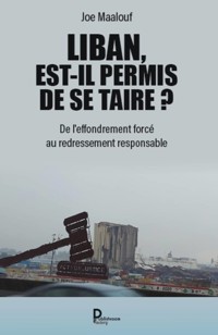 Liban, est-il permis de se taire ? - Joe Maalouf - E-Book