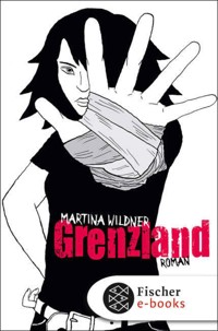 Grenzland - Martina Wildner - E-Book