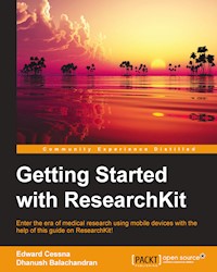Getting Started with ResearchKit - Edward Cessna - E-Book
