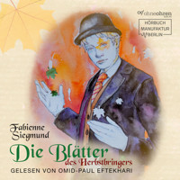 Die Blätter des Herbstbringers - Hörgeschichte (ungekürzt) - Fabienne Siegmund - Hörbuch