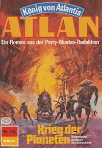 Atlan 398: Krieg der Planeten - Marianne Sydow - E-Book