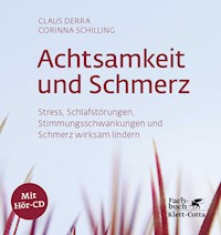 Achtsamkeit und Schmerz - Claus Derra - E-Book