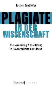 Plagiate in der Wissenschaft - Jochen Zenthöfer - E-Book