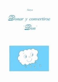 Donar y convertirse 'Don' - Satya - E-Book