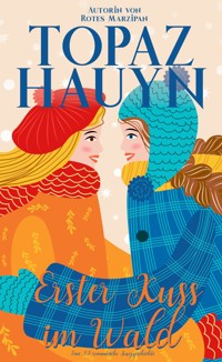 Erster Kuss im Wald - Topaz Hauyn - E-Book