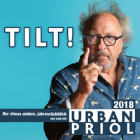 Urban Priol, TILT! 2018 - Urban Priol - Hörbuch