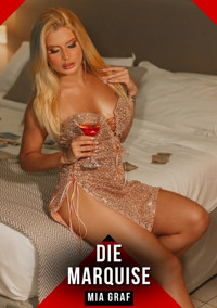 Die Marquise - Mia Graf - E-Book