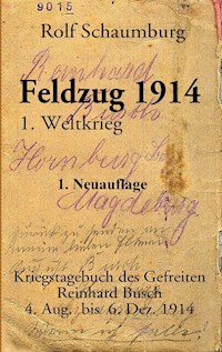Feldzug 1914 - Rolf Schaumburg - E-Book