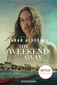 The Weekend Away - Sarah Alderson - E-Book