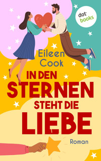 In den Sternen steht die Liebe - Eileen Cook - E-Book