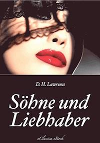 Söhne und Liebhaber - D H Lawrence - E-Book