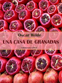 Una casa de granadas - Oscar Wilde - E-Book