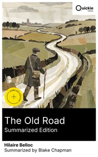 The Old Road (Summarized Edition) - Hilaire Belloc - E-Book