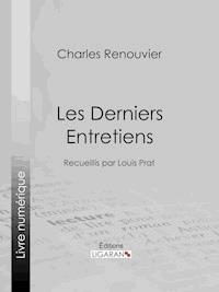 Les Derniers Entretiens - Ligaran - E-Book