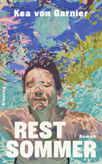 Restsommer - Kea Garnier - E-Book