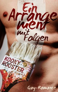 Ein Arrangement mit Folgen - Kooky Rooster - E-Book
