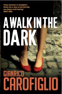 A Walk in the Dark - Gianrico Carofiglio - E-Book