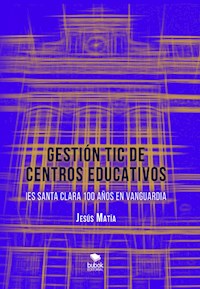 Gestión TIC de centros educativos - Jesús Matía - E-Book