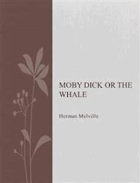Moby Dick or The whale - Herman Melville. - E-Book
