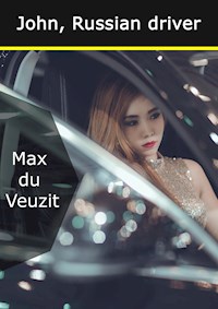 John, Russian driver - Max du Veuzit - E-Book
