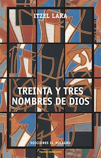 Treinta y tres nombres de Dios - Itzel Lara - E-Book
