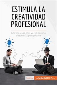 Estimula la creatividad profesional - 50Minutos - E-Book
