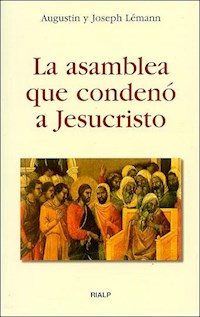 La asamblea que condenó a Jesucristo - Augustin y Josep Lémann - E-Book